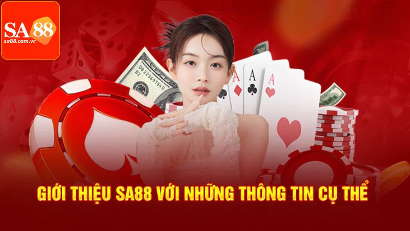 Đôi nét tìm hiểu chung giới thiệu SA88 
