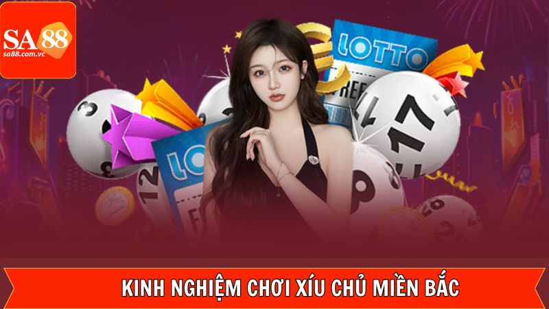 Xỉu Chủ Miền Bắc - Bí Kíp Rinh Thắng Lợi Lớn Từ SA88 4 Hé lộ bí kíp đánh xỉu chủ miền Bắc trúng đậm