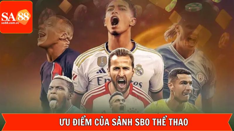SBO Thể Thao - Tận Hưởng Trận Đấu Kịch Tính Tại SA88 3 Ưu điểm làm nên chất riêng của SBO thể thao